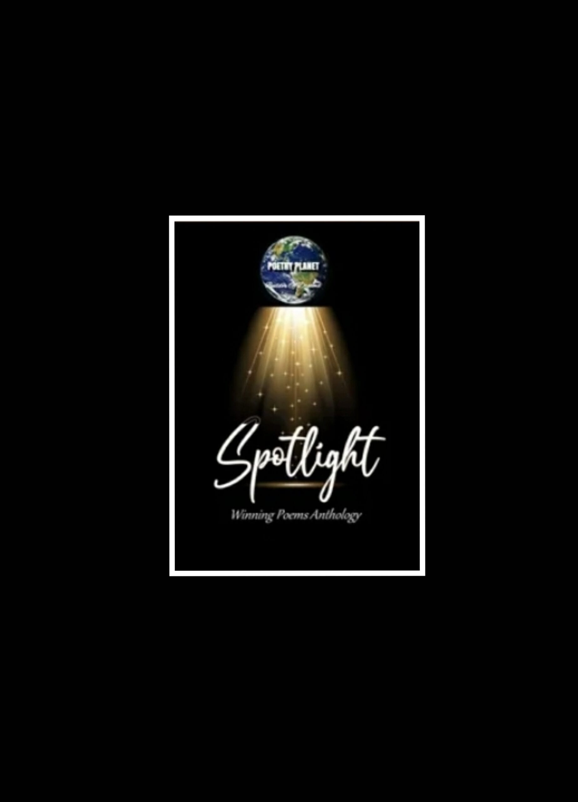 Spotlight- Winning Poems Anthology